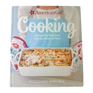 American Girl Cooking Cookbook Williams-Sonoma Kids Recipes Hardcover Kidcore